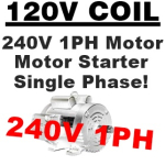 120V Coil - HP Sized for 240V 1PH Motor